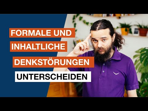 Formale und inhaltliche Denkstörungen unterscheiden - Heilpraktiker für Psychotherapie