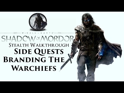 Middle-Earth: Shadow Of Mordor - Stealth Walkthrough - Side Missions - Brand Warchiefs