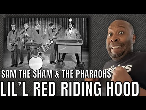 First Time Hearing | Sam The Sham And The Pharaohs - Little Red Riding Hood Reaction