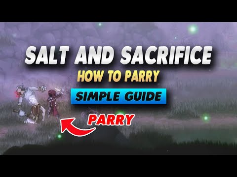 Salt and Sacrifice How To Parry - Simple Guide