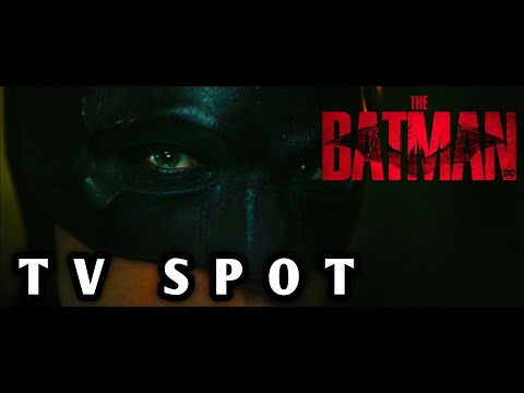 THE BATMAN - Extended Tv Spot - "Blind Eye"