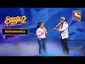 Samaira और Pawandeep ने मिलकर दिया एक Beautiful Duet Performance | Superstar Singer Season