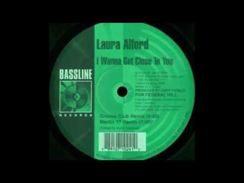 Laura Alford - I Wanna Get Close To You - Byron Burke Club Mix