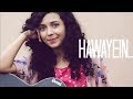 Hawayein - Jab Harry Met Sejal | Cover by Shreya Karmakar | Shah Rukh Khan | Arijit Singh