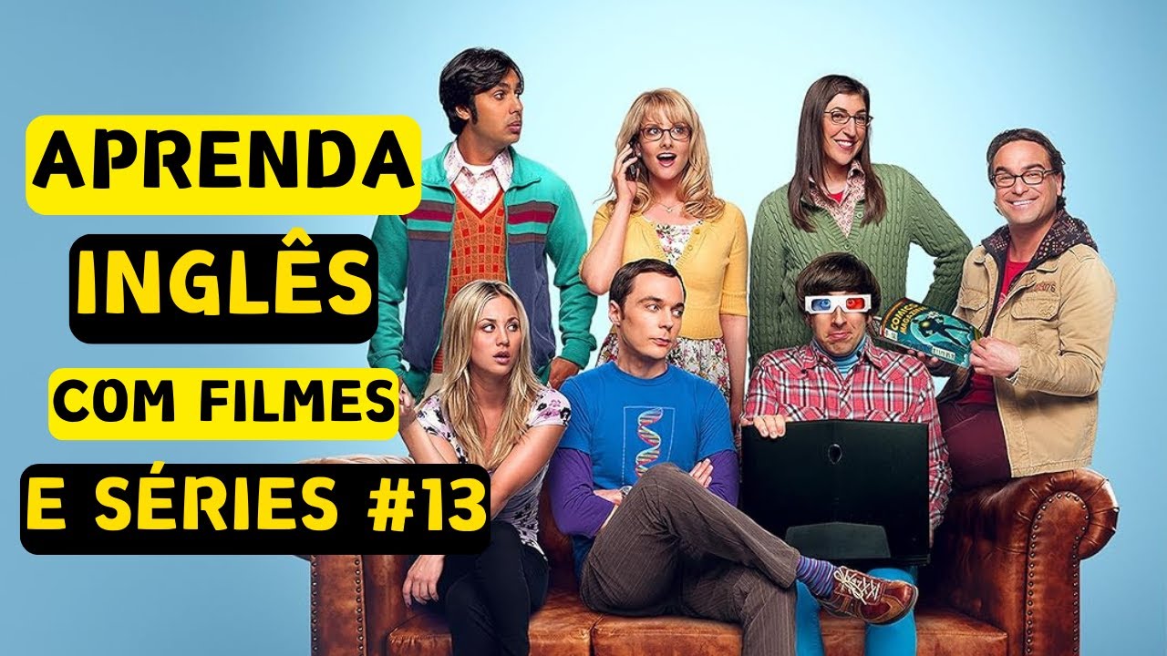 APRENDA INGLÊS COM FILMES E SÉRIES #13 - FRASES DO DIA A DIA EM INGLÊS