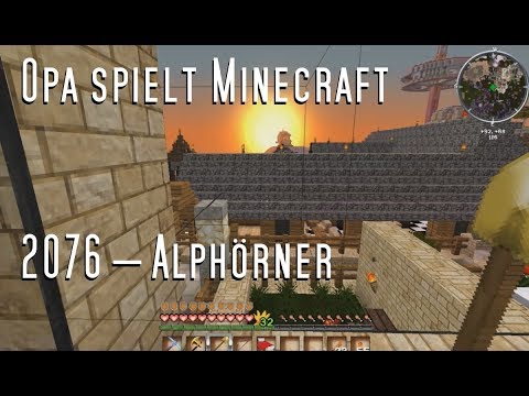 Opa spielt Minecraft 2076 – Alphörner