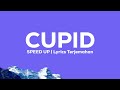 FIFTY FIFTY Cupid Speed Up Tiktok Version Lyrics Terjemahan Indonesia
