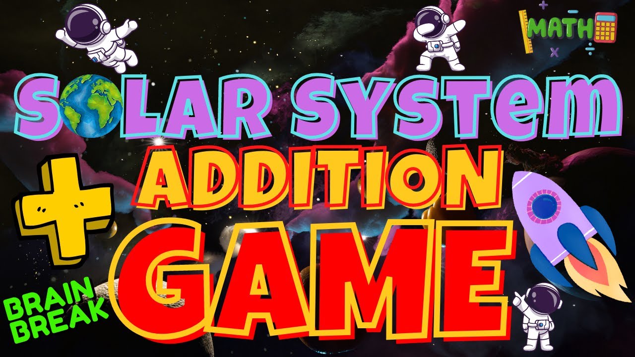 SOLAR SYSTEM ADDITION GAME. BRAIN BREAK EXERCISE FOR KIDS.  MOVEMENT ACTIVITY. MATH GAME FOR KIDS