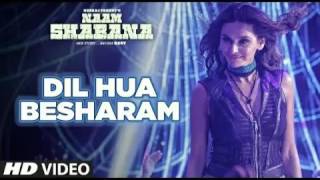 Baby Besharam Full video song|Naam Shabana|Akshay Kumar,Taapsee Pannu|ঢং SonG