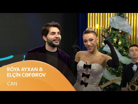 Röya Ayxan & Elçin Cəfərov  - Can