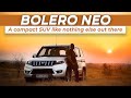 Bolero Neo: The Tough, Compact 7-Seat SUV You Must Know More About!