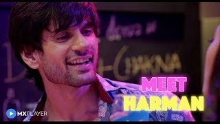 Harman Character Promo | Only For Singles | MX Original Series | MX Player | Gulshan Nain