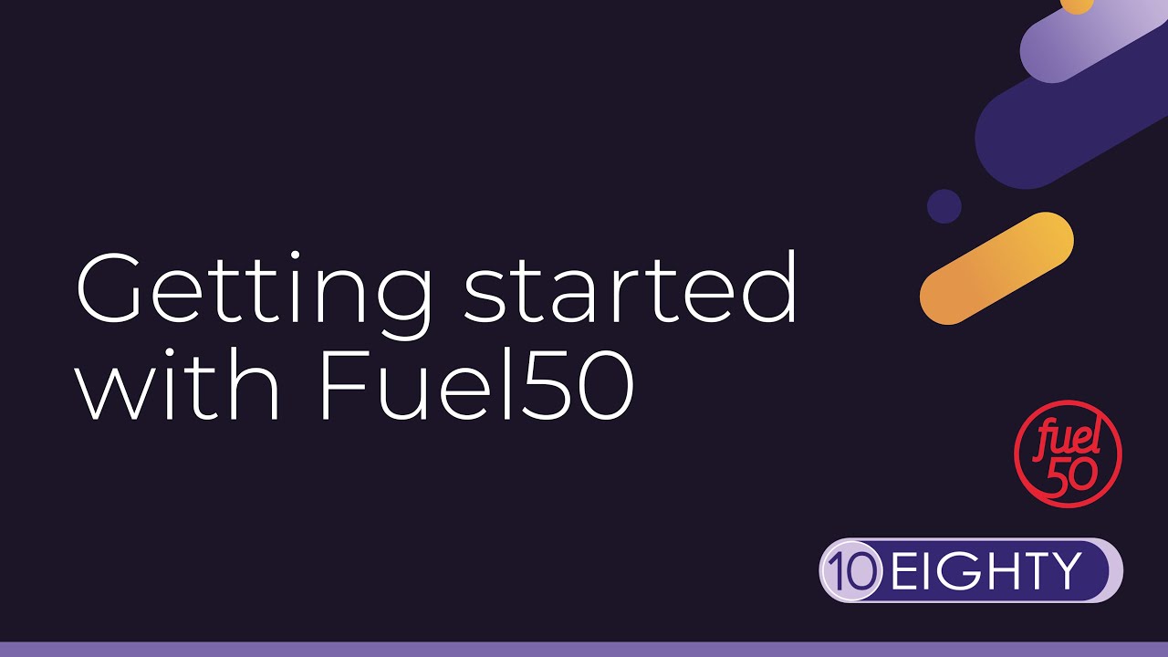 Getting started with Fuel50
