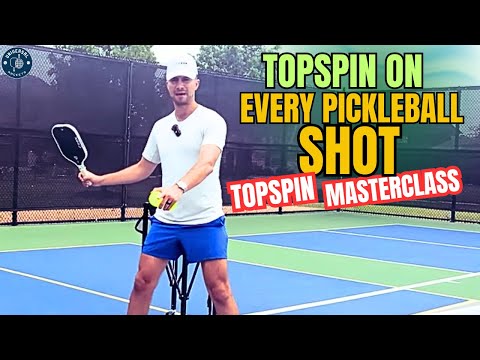 Topspin masterclass — learn topspin on every pickleball shot