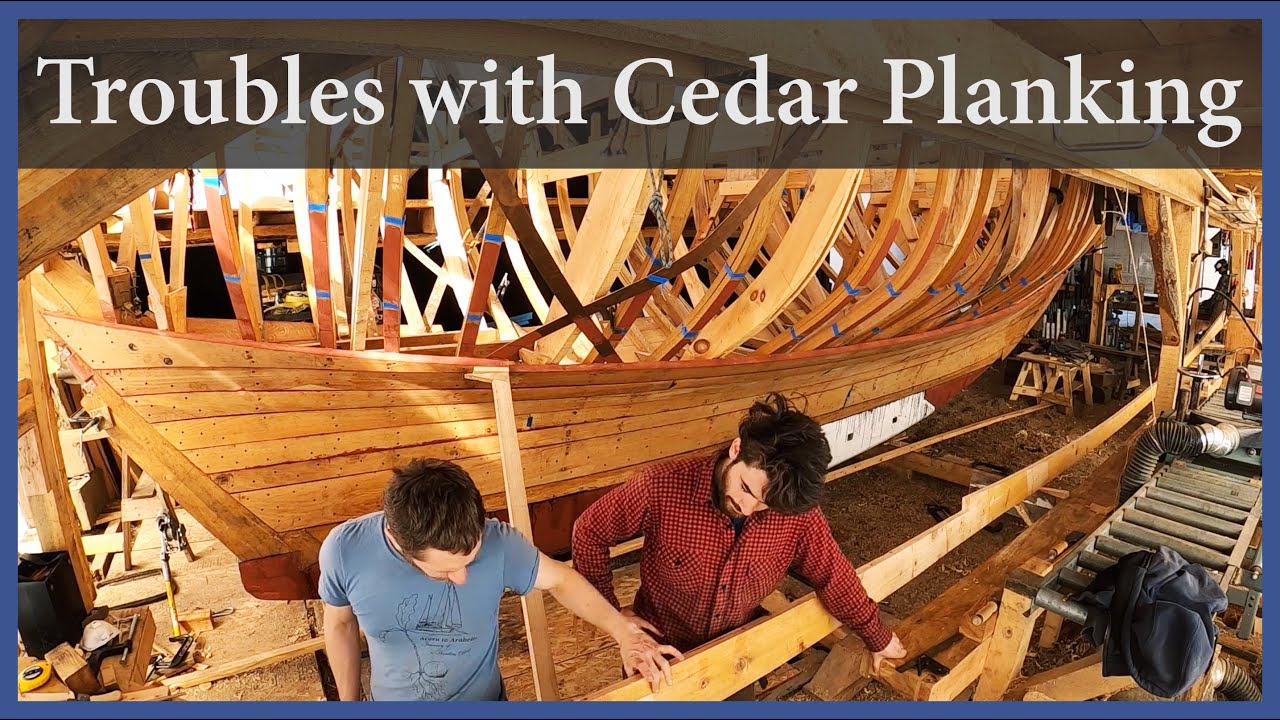 Acorn to Arabella - Journey of a Wooden Boat - Episode 107: Trouble with Cedar Planking