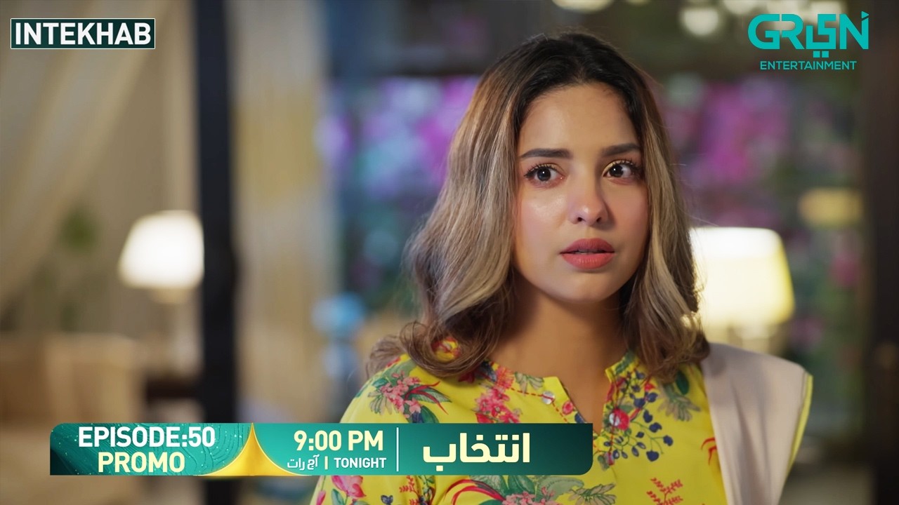 Intekhab Episode 50 Promo | Tonight at 9:00 PM | Sukaina Khan - Fahad Sheikh | Green Entertainment