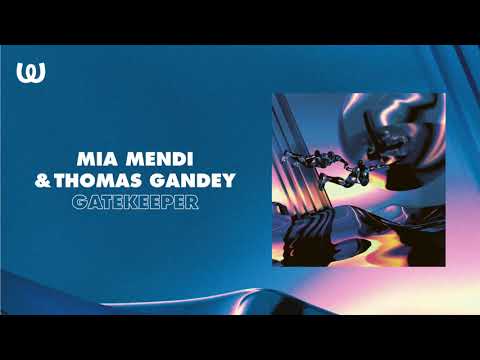 Mia Mendi & Thomas Gandey - Gatekeeper