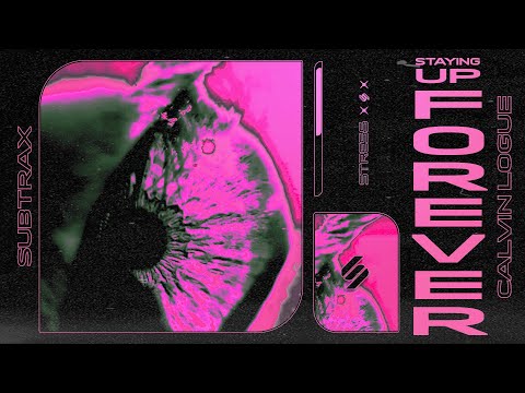 Subtrax & Calvin Logue - Staying Up Forever [Official Visualiser]
