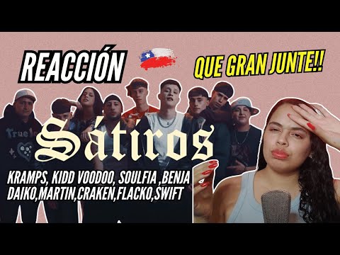 REACCIÓN a SATIROS - Kramps, Kidd Voodoo, Soulfia ,Benja ,Daiko,Martin,Craken,Flacko,Swift