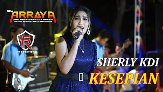 Download lagu KESEPIAN - SHERLY KDI // NEW ARRAYA mp3 Download lagu KESEPIAN - SHERLY KDI // NEW ARRAYA mp3
