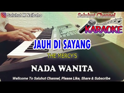 JAUH DI SAYANG ll KARAOKE NOSTALGIA ll THE MERCY'S ll NADA WANITA BES=DO