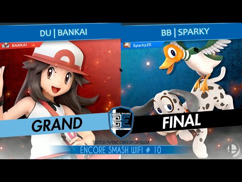Encore Smash Wifi # 10 - DU | Bankai Vs. BB | Sparky - Grand Final