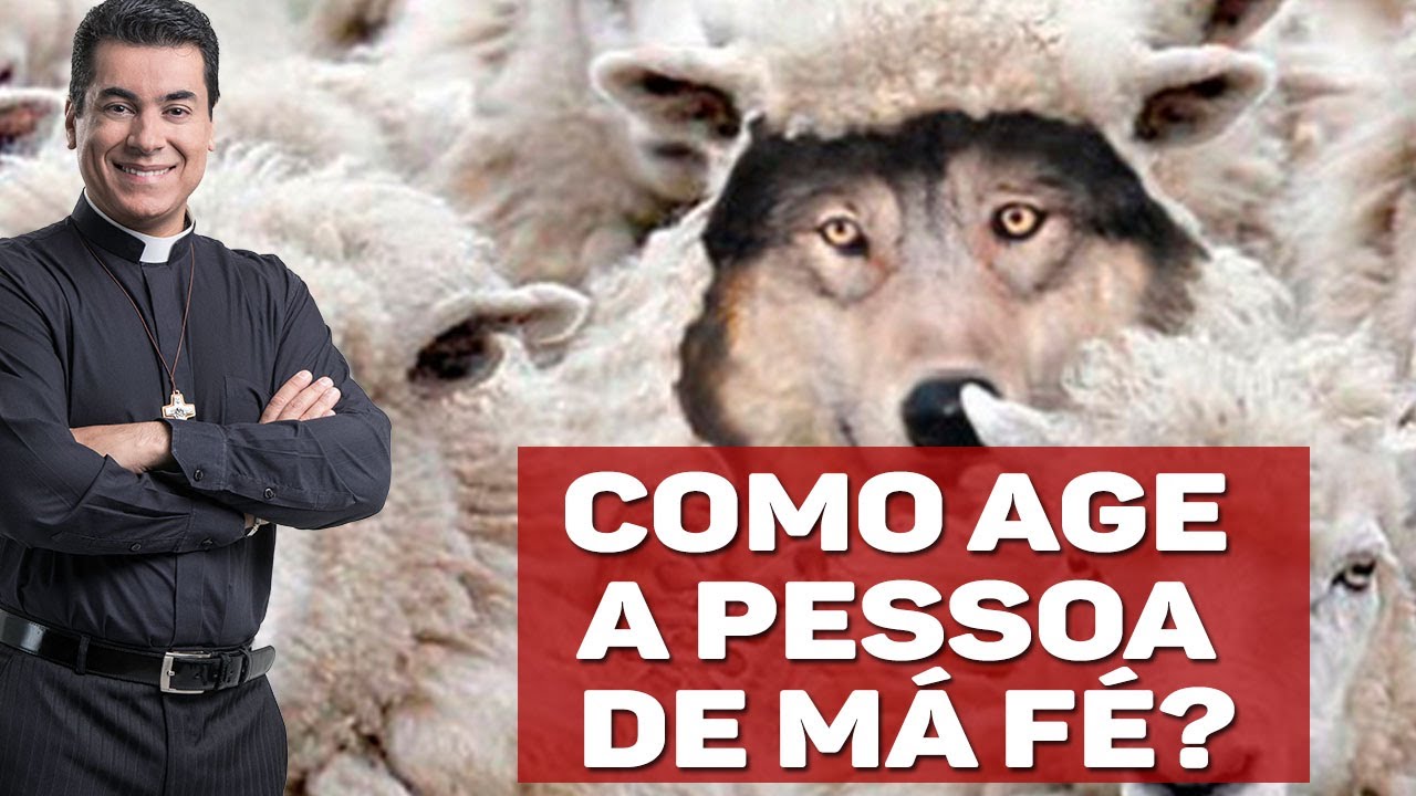 Como age a pessoa de má fé? - Padre Chrystian Shankar