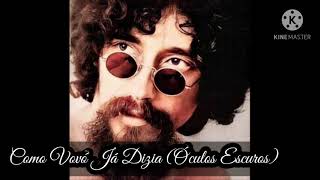 Como Vovó Já Dizia (Óculos Escuros) - (Raul Seixas)
