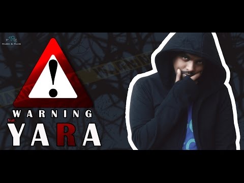 WARNING | ft YARA : Official Rap Song 2017