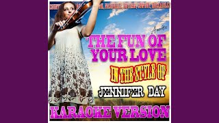 The Fun of Your Love (In the Style of Jennifer Day) (Karaoke Version)