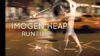 Run-Time - Imogen Heap