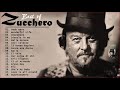 The Best of Zucchero - Zucchero Canzoni 2021 - Zucchero Greatest Hits Full Album