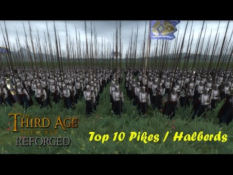 Third Age: Total War (Reforged) - TOP 10 PIKES/HALBERDS