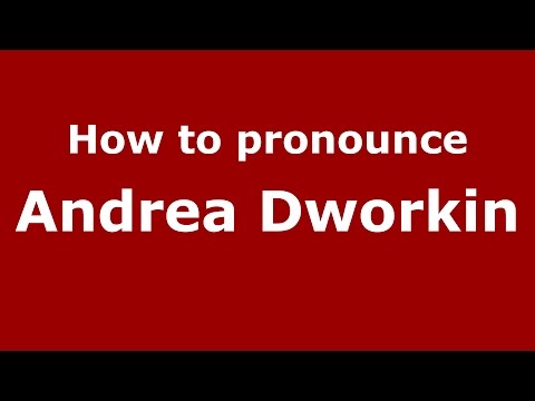 How to pronounce Andrea Dworkin (American English/US) - PronounceNames.com
