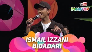 Ismail Izzani - Bidadari  | Persembahan Live MeleTOP | Nabil &amp; Neelofa