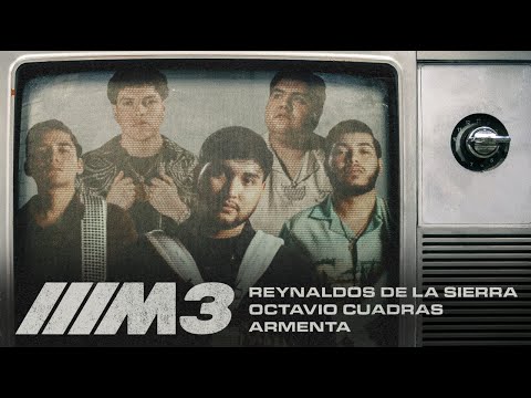 M3 - Reynaldos de la Sierra, Armenta, Octavio Cuadras (Video Oficial)