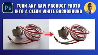 How to Turn Any Raw Product Photo into a Clean White Background 2026 | White Background in Photoshop