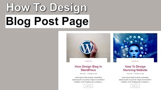 How To Design Blog Page in Wordpress - Display Wordpress Blog With Multiple Design Layouts