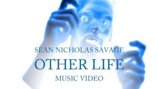 Sean Nicholas Savage - &quot;Other Life&quot; (Official Music Video)