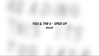 you &amp; the 6: drake (sped up)