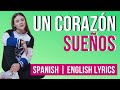 Un Corazón - Sueños (Spanish | English Lyrics)