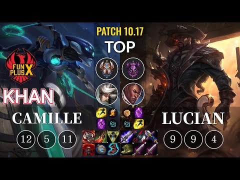 FPX Khan Camille vs Lucian Top - KR Patch 10.17