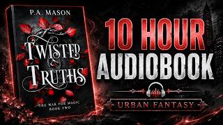 Twisted Truths | Free Audiobooks Full Length | Fantasy Romance | Book 2 | The War for Magic