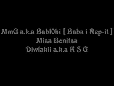 MmG a.k.a Babloki ft Diwlaki a.k.a k.$.G - Mia Bonita