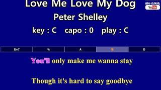 Love Me Love My Dog - Peter Shelley (Karaoke &amp; Easy Guitar Chords)  Key : C