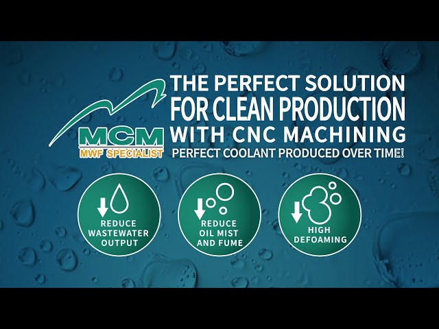 《MCM Plant-Based Cutting Fluid》The Perfect Solution for Clean Production with CNC Machining - 