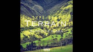 instrumental ALONZO x NISKA TYPE BEAT " TERRAIN "  ( Prod By @Ludaabeatz )