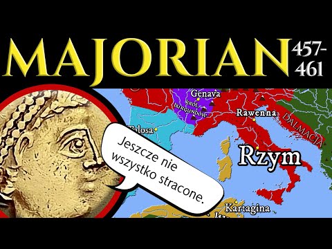 MAJORIAN. "Ostatni" cesarz Rzymu.