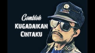 Download lagu Gombloh Kugadaikan Cintaku Lirik... mp3