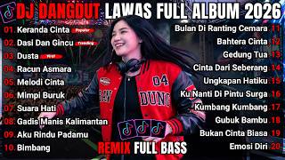 Download lagu DJ REMIX DANGDUT LAWAS FULL BASS || DJ DUSTA X KERANDA CINTA || FULL ALBUM mp3
